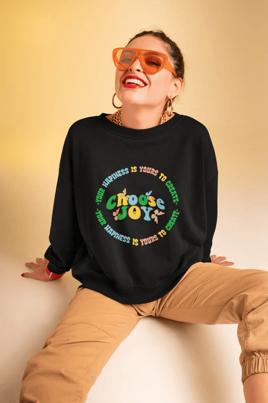 Choose Joy Sweatshirt - Happierr
