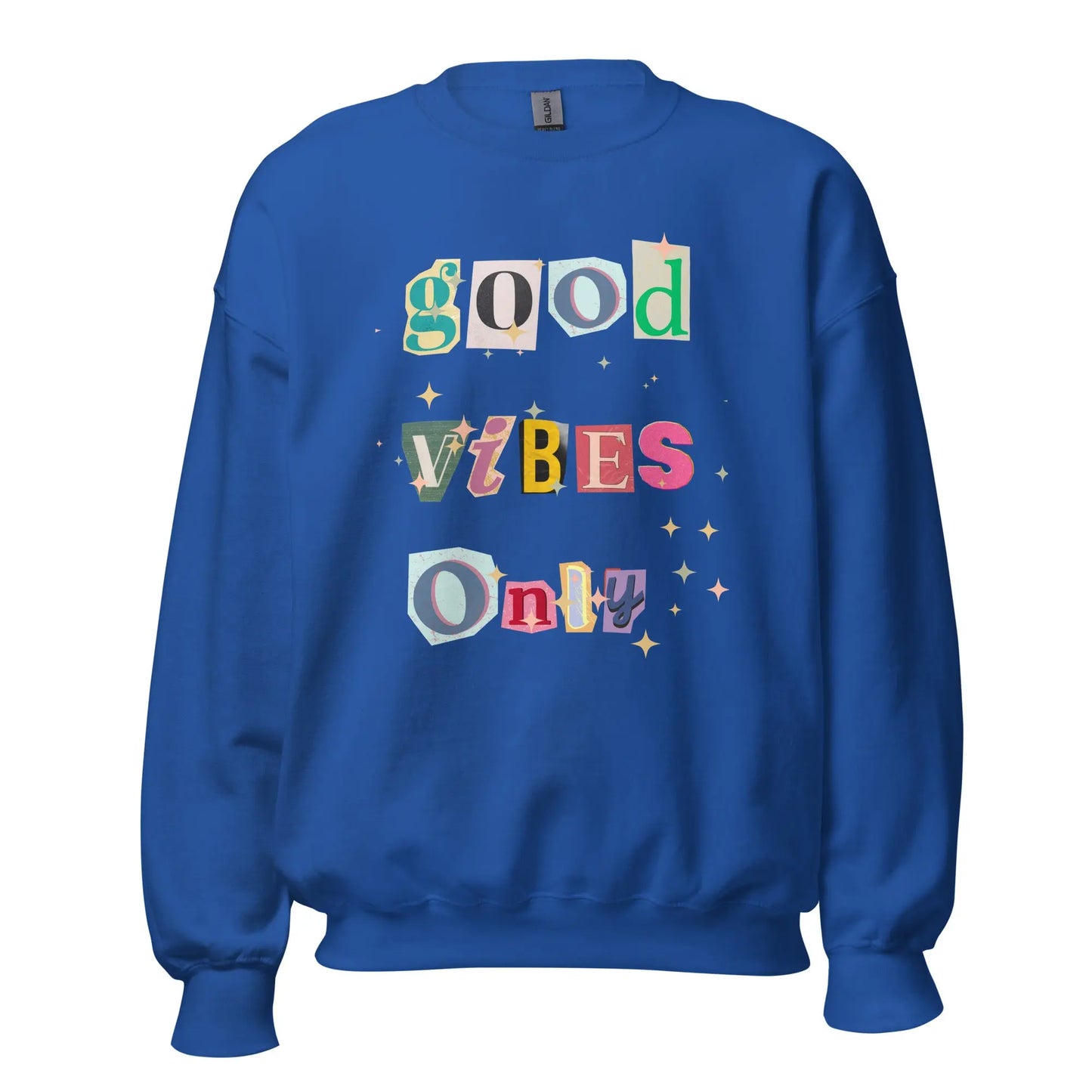 Good Vibes Sweatshirt - Happierr