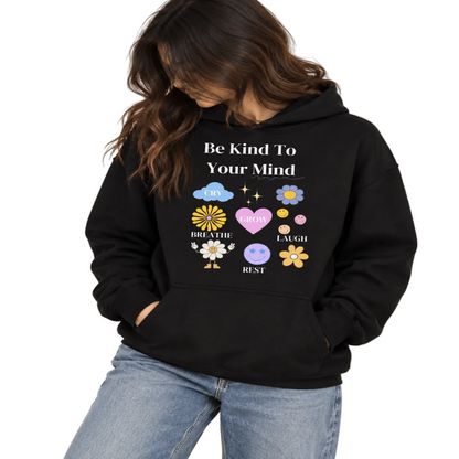 Feels Hoodie – Be Kind To Your Mind Mental Wellness Hoodie - Happierr