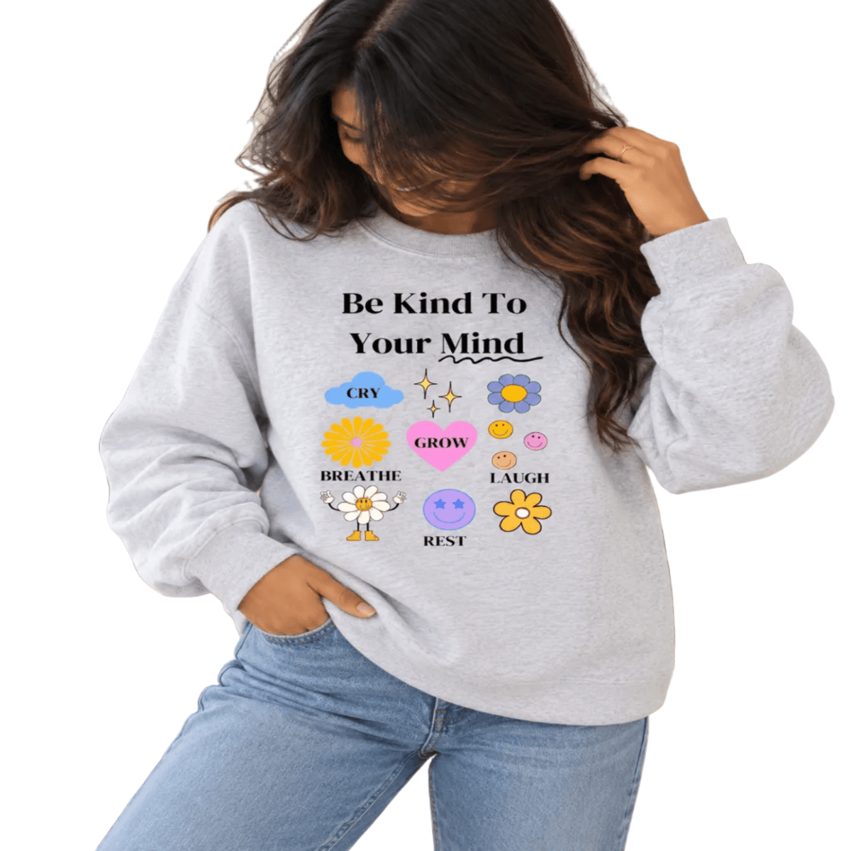 Feels Sweatshirt – Be Kind To Your Mind Mental Wellness Crewneck - Happierr