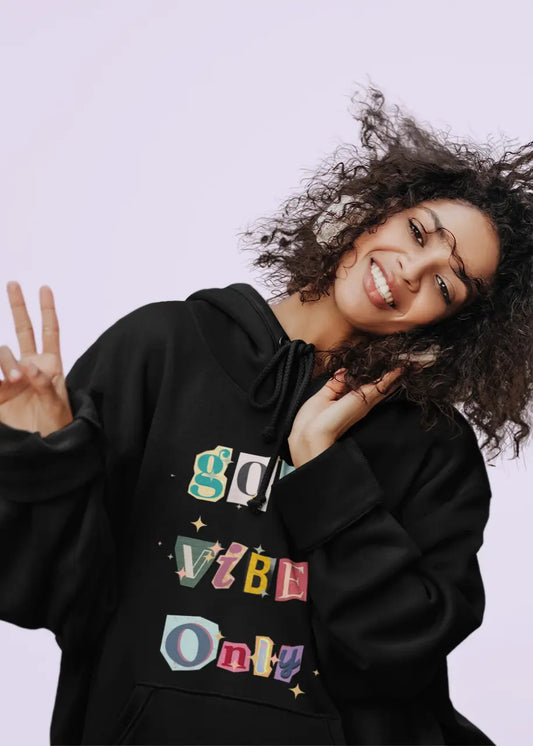 Good Vibes Only Hoodie Elevate Essentials